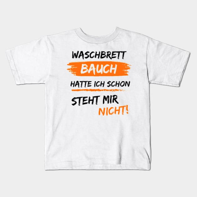 Waschbrett Bauch hatte ich schon Kids T-Shirt by Neon Galaxia